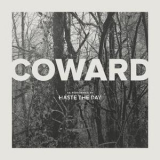 Haste The Day - Coward '2015
