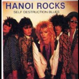 Hanoi Rocks - Self Destruction Blues '1982