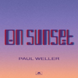 Paul Weller - On Sunset (Deluxe) '2020