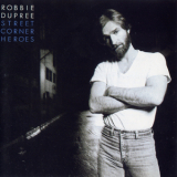 Robbie Dupree - Street Corner Heroes '1981