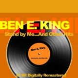 Ben E. King - Stand By Me... And Other Hits '2018