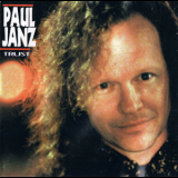 Paul Janz - Trust (att 7201-2) '1992