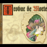 Trobar De Morte - Fairydust '2005