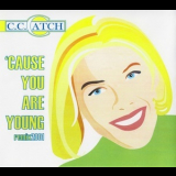 C.C. Catch - 'Cause You Are Young (Remix 2001) '2001