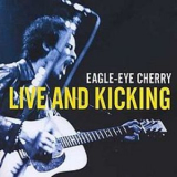 Eagle-Eye Cherry - Live And Kicking '2006