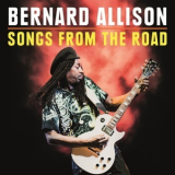 Bernard Allison - Songs From The Road '2020