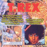 T. Rex - My People Were Fair And ...(1968) & Zinc Alloy And...(1974) '2000