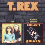 T. Rex - T-rex (1970) & Bolan's Zip Gun (1975) '2000