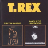 T. Rex - Electric Warrior (1971) & Dandy In The Underworld (1977) (CDM 0900-516) '2000