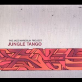 The Jazz Mandolin Project - Jungle Tango '2003