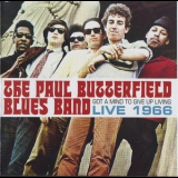 The Paul Butterfield Blues Band - Got A Mind To Give Up Living-Live 1966 '2016