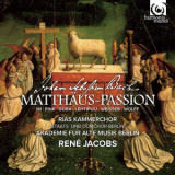 Johann Sebastian Bach - Matthäus-Passion (Rias Kammerchor, Rene Jacobs) '2013
