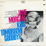 Jane Morgan - Kiss Tomorrow Goodbye '1967