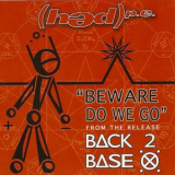 (hed) P.E. - Beware Do We Go '2006