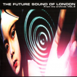 The Future Sound Of London - From The Archives Vol.2 '2007