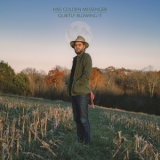 Hiss Golden Messenger - Quietly Blowing It '2021