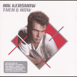 Nik Kershaw - Then & Now (The Very Best Of Nik Kershaw) '2005