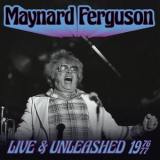 Maynard Ferguson - Live And Unleashed 1976-77 '2020