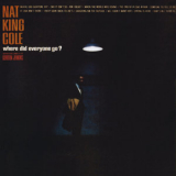 Nat King Cole - Where Did Everyone Go '1963