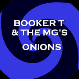 Booker T. & The Mg's - Onions '2013