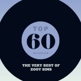 Zoot Sims - Top 60 Classics - The Very Best Of Zoot Sims '2020