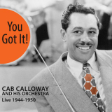 Cab Calloway - You Got It! Cab Calloway And His Orchestra Live 19 '2020