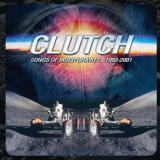 Clutch - Songs Of Much Gravity... 1993-2001 '2021