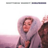 Matthew Sweet - Girlfriend '1991