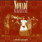 Nomadi - Ma Che Film La Vita I Nostri Concerti '1992