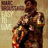Marc Broussard - Easy to Love '2017