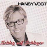 Hansy Vogt - Schlag Auf Schlager '2021