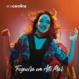 Ana Carolina - Fogueira em Alto Mar '2019