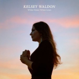 Kelsey Waldon - White Noise / White Lines '2019