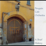 Penguin Cafe Orchestra - A Brief History '2001