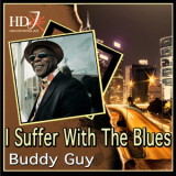 Buddy Guy - I Suffer With The Blues '2012