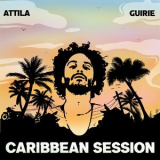 Attila - Caribbean Session '2022