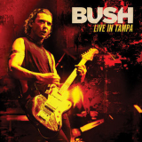 Bush - Live in Tampa '2020