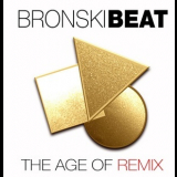 Bronski Beat - The Age Of Remix '2018