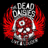 The Dead Daisies - Live & Louder '2017