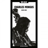 Charles Mingus - BD Music & Louis Joos Present: Charles Mingus '2005