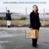 Laura Cantrell - Trains and Boats and Planes '2008