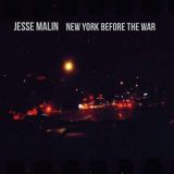 Jesse Malin - New York Before The War '2015