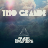 Will Vinson - Trio Grande '2020