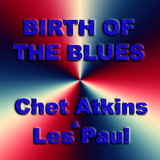 Chet Atkins - Birth Of The Blues '2011