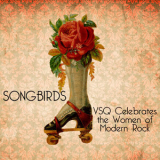 Vitamin String Quartet - Songbirds: VSQ Celebrates the Women of Modern Rock '2012