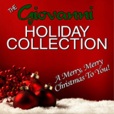 Giovanni - The Giovanni Holiday Collection - A Merry, Merry Christmas to You! '2011