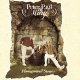 Peter, Paul & Mary - Flowers and Stones '1990