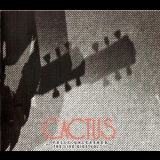 Cactus - Fully Unleashed / The Live Gigs Vol. II '2007