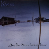 Kyuss - ...And the Circus Leaves Town '1995
