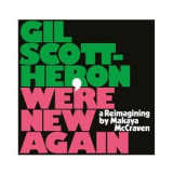 Gil Scott-Heron - Were New Again: A Reimagining by Makaya McCraven '2020
